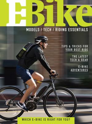 E-bike : a guide to E-bike models, technology & riding essentials cover image