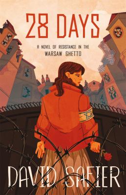 28 days : a novel of resistance in the Warsaw Ghetto cover image