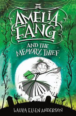 Amelia Fang and the memory thief cover image