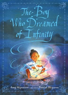 The boy who dreamed of infinity : a tale of the genius Ramanujan cover image