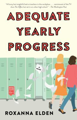 Adequate Yearly Progress : a novel. cover image
