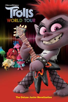 Trolls World Tour: The Deluxe Junior Novelization cover image