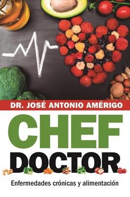 Chef doctor : enfermedades crónicas y alimentación cover image