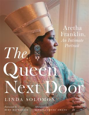 The queen next door : Aretha Franklin, an intimate portrait cover image