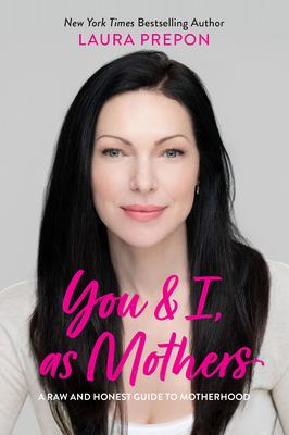You and I, as mothers : a raw and honest guide to motherhood  cover image cdn