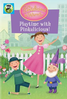 Pinkalicious & peterrific. Playtime with pinkalicious! cover image