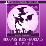Broomsticks and burials. Paranormal Cozy Mystery cover image cdn