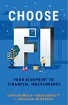 Choose FI : your blueprint to financial independence cover image cdn