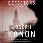 Defectors : a novel cover image cdn