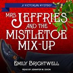 Mrs. Jeffries & the mistletoe mix-up cover image cdn