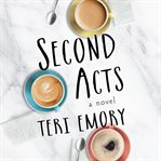 Second Acts : a novel cover image cdn