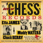 The best of chess records: original artist recordings of songs in the film "cadillac records" cover image cdn