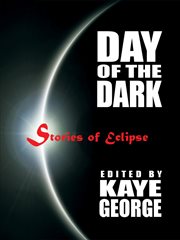 Day of the dark : stories of eclipse cover image cdn