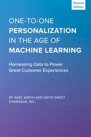 One-to-one personalization in the age of machine learning : harnessing data to power great customer experiences cover image cdn