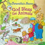 The Berenstain bears : God bless the animals cover image cdn
