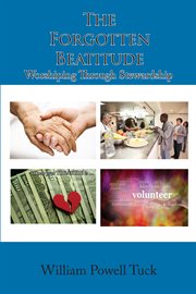 The forgotten beatitude. Worshiping through Stewardship cover image cdn