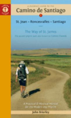 A pilgrim's guide to the Camino de Santiago : Camino Francés : St. Jean Pied de Port--Santiago de Compostela cover image