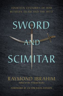 Sword and scimitar : fourteen centuries of war between Islam and the West  cover image cdn