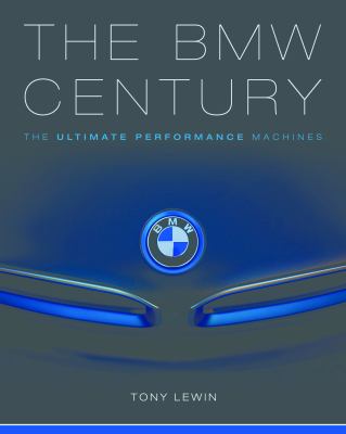 The BMW century : the ultimate performance machines  cover image cdn