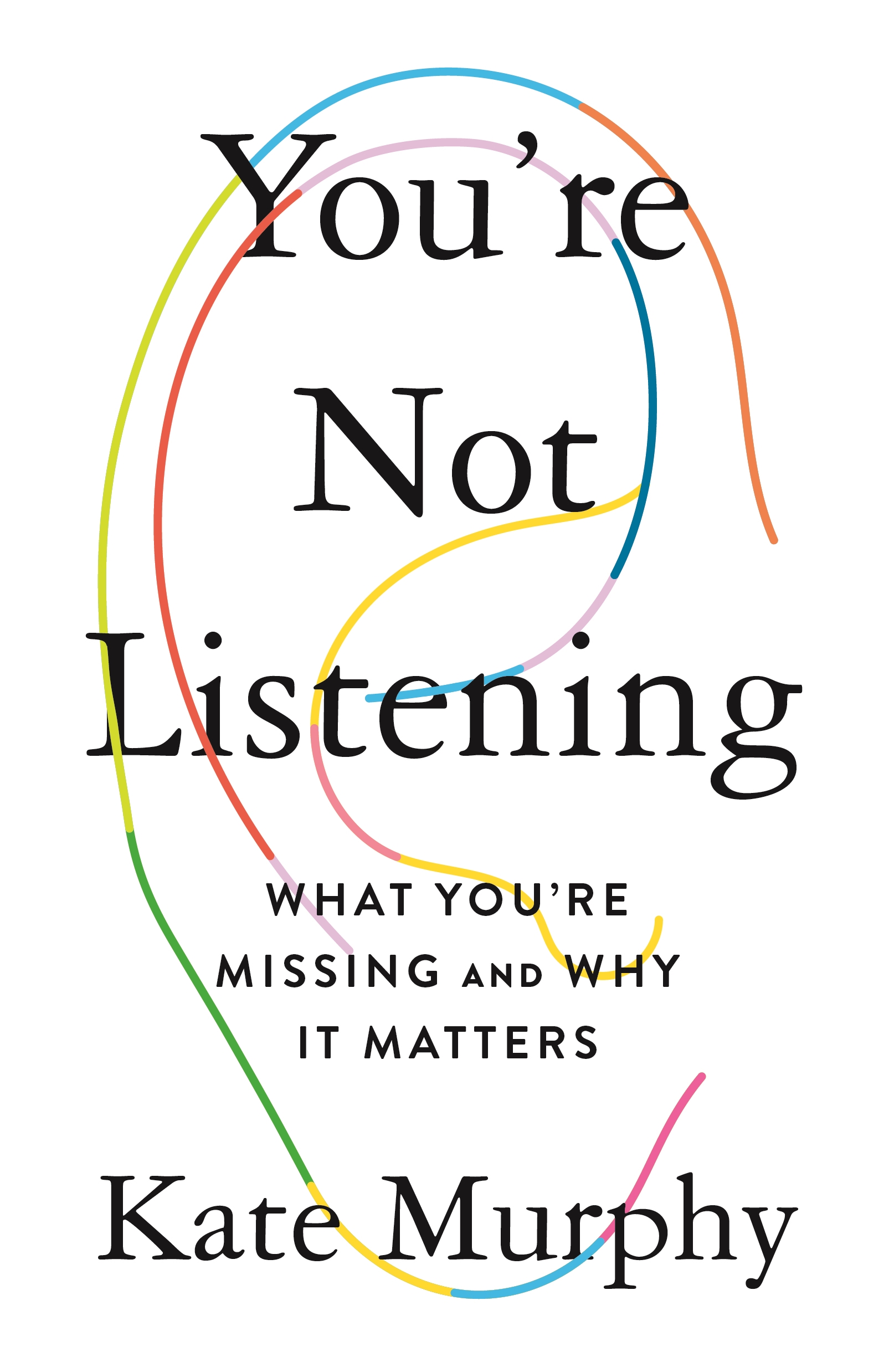 You're not listening what you're missing and why it matters cover image cdn