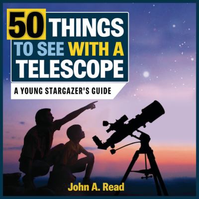 50 things to see with a telescope : a young stargazer's guide  cover image cdn
