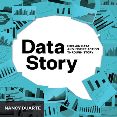 Data story : explain data and inspire action through story cover image