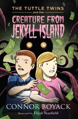 The Tuttle twins and the creature from Jekyll Island cover image