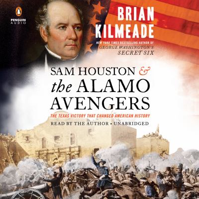 Sam Houston & the Alamo Avengers the Texas victory that changed American history  cover image cdn