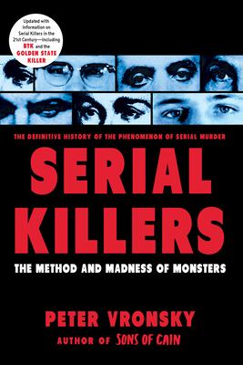Serial killers : the methods and madness of monsters cover image