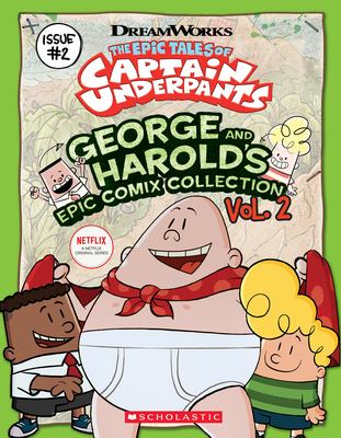 The epic tales of Captain Underpants. George and Harold's epic comix collection. 2 cover image
