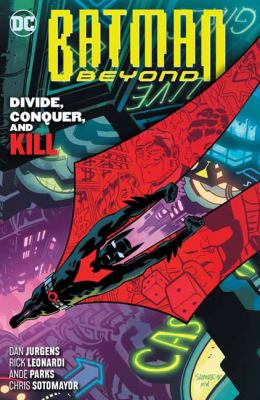 Batman beyond. Vol. 6, Divide, conquer, and kill cover image