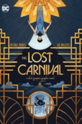 The lost carnival : a Dick Grayson graphic novel  cover image cdn