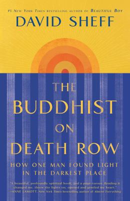 The Buddhist on death row : how one man found light in the darkest place cover image