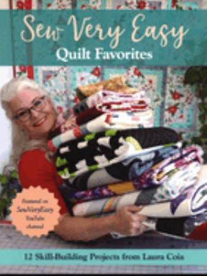 Sew very easy quilt favorites : 12 skill-building projects cover image