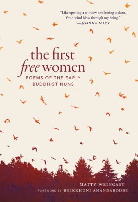The first free women : poems of the early Buddhist nuns cover image