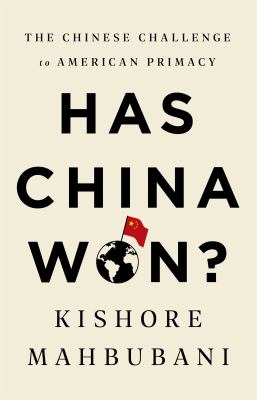 Has China won? : the Chinese challenge to American primacy cover image