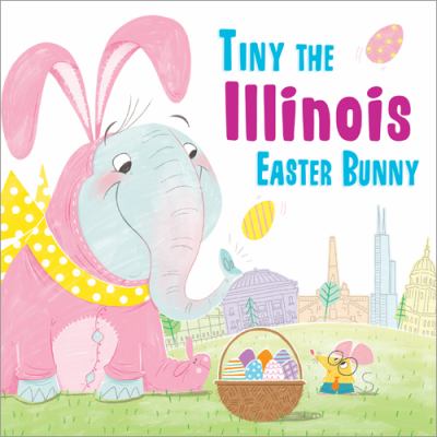 Tiny the Illinois Easter Bunny cover image