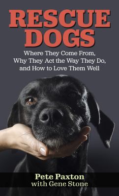 Rescue dogs where they come from, why they act the way they do, and how to love them well  cover image cdn