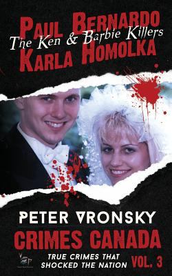 Paul Bernardo and Karla Homolka : "The Ken and Barbie Killers" cover image