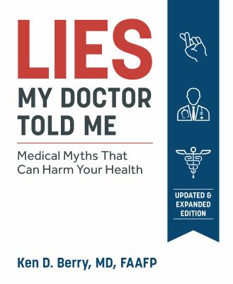 Lies my doctor told me : medical myths that can harm your health  cover image cdn