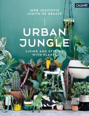 Urban jungle : living and styling with plants cover image