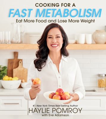 Cooking for a fast metabolism : eat more food and lose more weight cover image