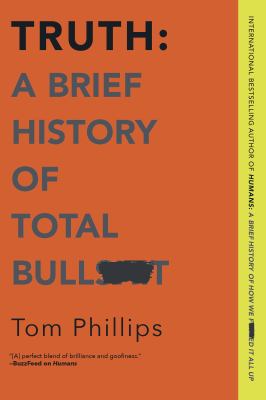 Truth : a brief history of total bull***t cover image