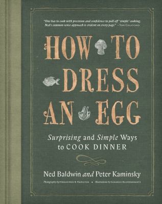 How to dress an egg : surprising and simple ways to cook dinner cover image