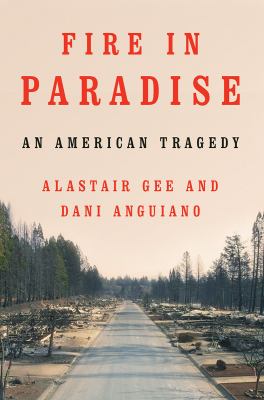 Fire in Paradise : an American tragedy cover image