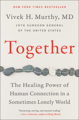 Together : the healing power of human connection in a sometimes lonely world cover image