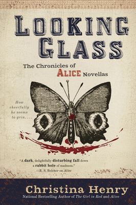 Looking glass : the chronicles of Alice novellas cover image