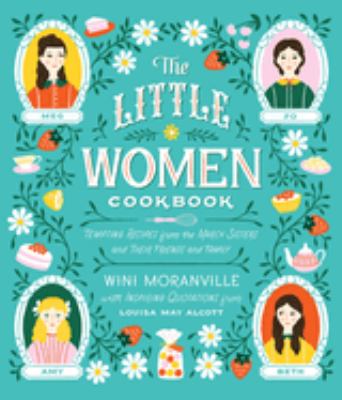 The Little Women cookbook : tempting recipes from the March sisters and their friends and family  cover image cdn