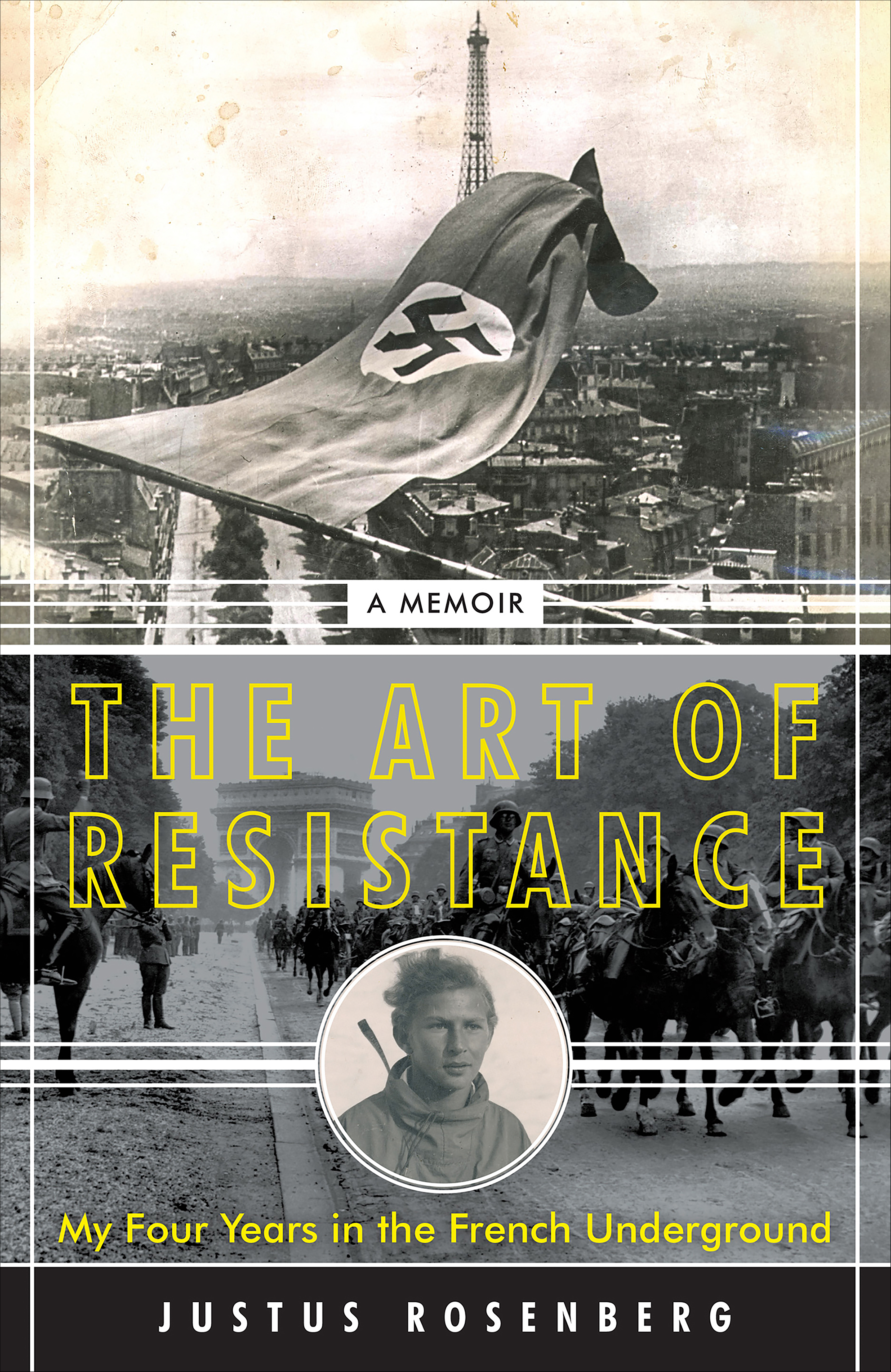The art of resistance my four years in the French underground : a memoir cover image cdn