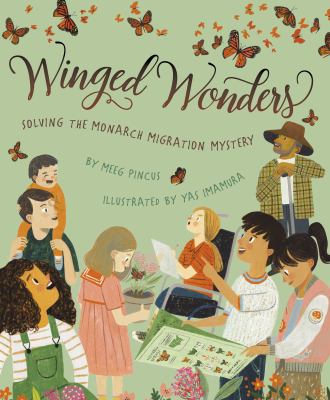 Winged wonders : solving the monarch migration mystery cover image